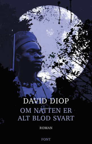 Om natten er alt blod svart av David Diop (Innbundet)
