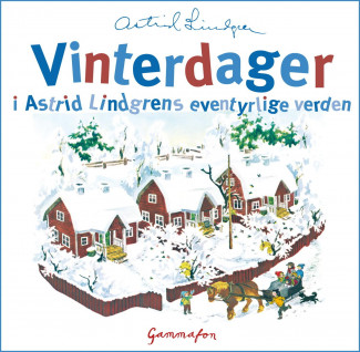 Vinterdager i Astrid Lindgrens eventyrlige verden av Astrid Lindgren (Lydbok-CD)