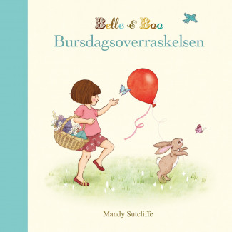 Belle & Boo - Bursdagsoverraskelsen av Mandy Sutcliffe (Innbundet)