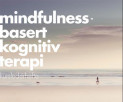 Mindfulnessbasert kognitiv terapi av Rebekka Egeland og Signe-Lene Kvarstein (Heftet)