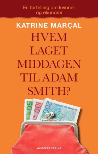 Hvem laget middagen til Adam Smith? av Katrine Marcal (Heftet)