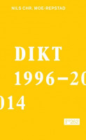 Dikt 1996–2014 av Nils Christian Moe-Repstad (Heftet)
