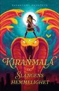 Kiranmala og slangens hemmelighet av Sayantani DasGupta (Innbundet)
