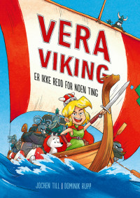 Vera Viking er ikke redd for noen ting